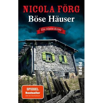 Böse Häuser, Taschenbuch von Nicola Förg, Piper Taschenbuch, 978-3-492-30726-0