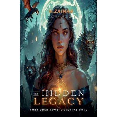 The Hidden Legacy, Taschenbuch von Nazreen Zainab, Nazreen zainab