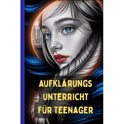Aufklärungsunterricht Für Teenager, Taschenbuch von Martha J. Herman, Independently Published