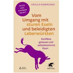 Vom Umgang mit sturen Eseln und beleidigten Leberwürsten, Ratgeber von Ursula Wawrzinek