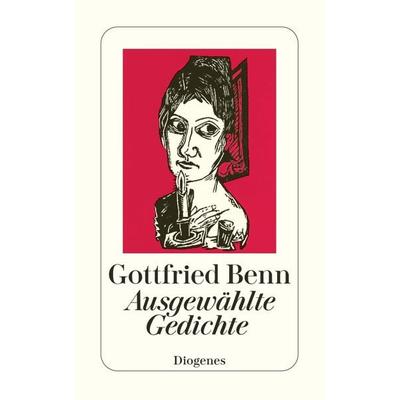 Ausgewählte Gedichte, Taschenbuch von Gottfried Benn, Diogenes, 978-3-257-20099-7