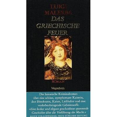 Das Griechische Feuer, Gebundene Ausgabe von Luigi Malerba, Wagenbach, K, 978-3-8031-3102-7