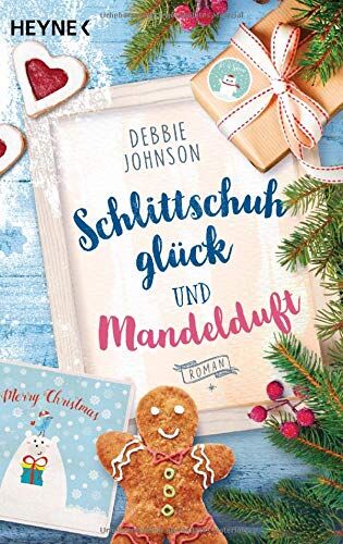 Debbie Johnson - Schlittschuhglück und Mandelduft: Roman - Preis vom 19.10.2026 19:33:35 h