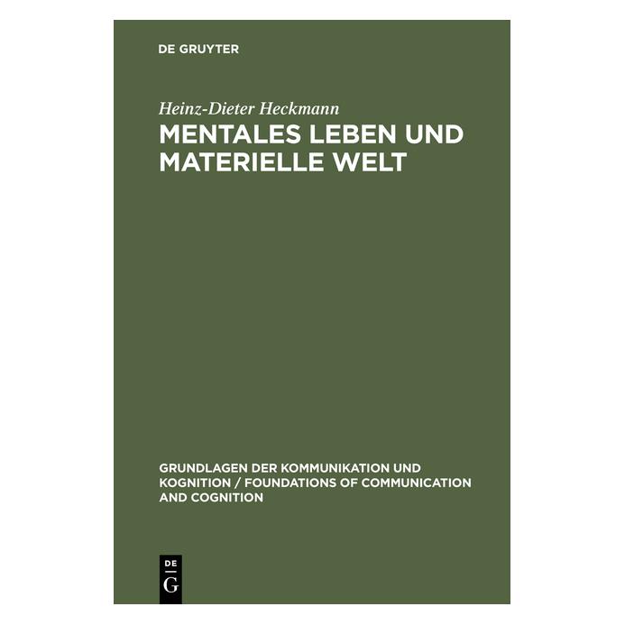 De Gruyter Mentales Leben und materielle Welt (Deutsch, Hardcover, Heinz-Dieter Heckmann) (7227217)