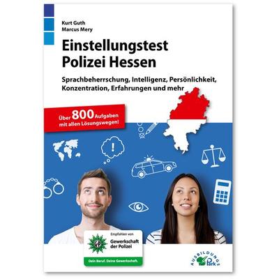 Einstellungstest Polizei Hessen, Taschenbuch von Kurt Guth,Marcus Mery, Ausbildungspark, 978-3-95624-156-7
