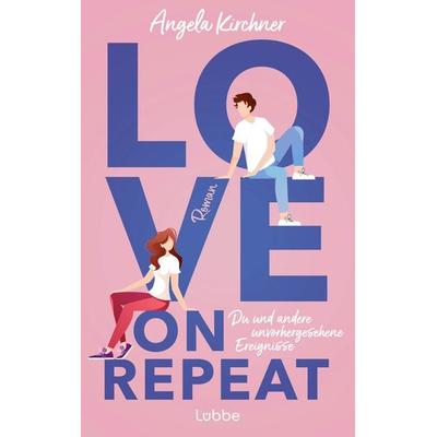 Love On Repeat, Taschenbuch von Angela Kirchner, Lübbe