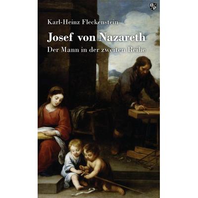 Josef von Nazareth, Taschenbuch von Karl-Heinz Fleckenstein, Bernardus Verlag, 978-3-8107-0356-9