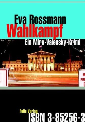 Eva Rossmann - GEBRAUCHT Wahlkampf: Ein Mira-Valensky-Krimi - Preis vom 06.06.2026 05:42:00 h